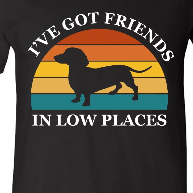 I've Got Friends In Low Places Dachshund Wiener Dog Funny V-Neck T-Shirt