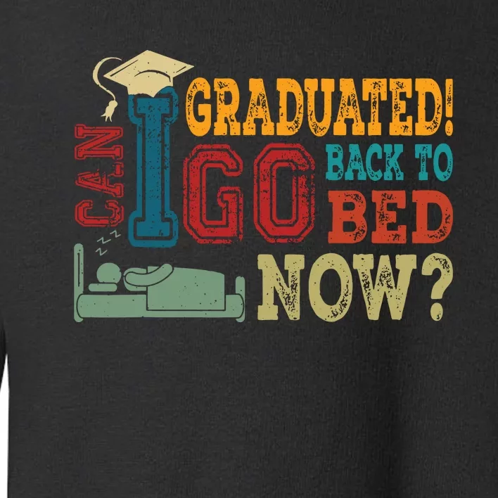 I Graduated Funny Graduation For Him Her High School College Toddler Sweatshirt