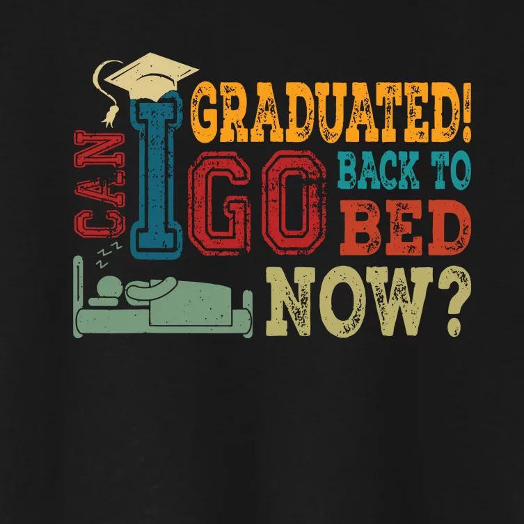 I Graduated Funny Graduation For Him Her High School College Women's Crop Top Tee