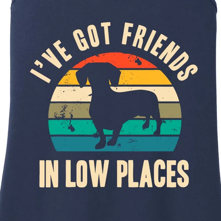 IVe Got Friends In Low Places Funny Dachshund Vintage Gift Ladies Essential Tank