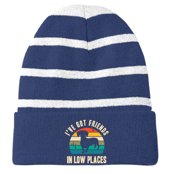 IVe Got Friends In Low Places Funny Dachshund Vintage Gift Striped Beanie with Solid Band