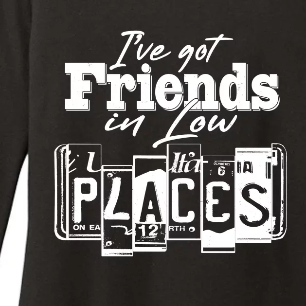 I've Got Friend In Low Places Travel Lover Womens CVC Long Sleeve Shirt