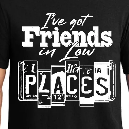 I've Got Friend In Low Places Travel Lover Pajama Set