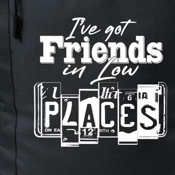 I've Got Friend In Low Places Travel Lover Daily Commute Backpack