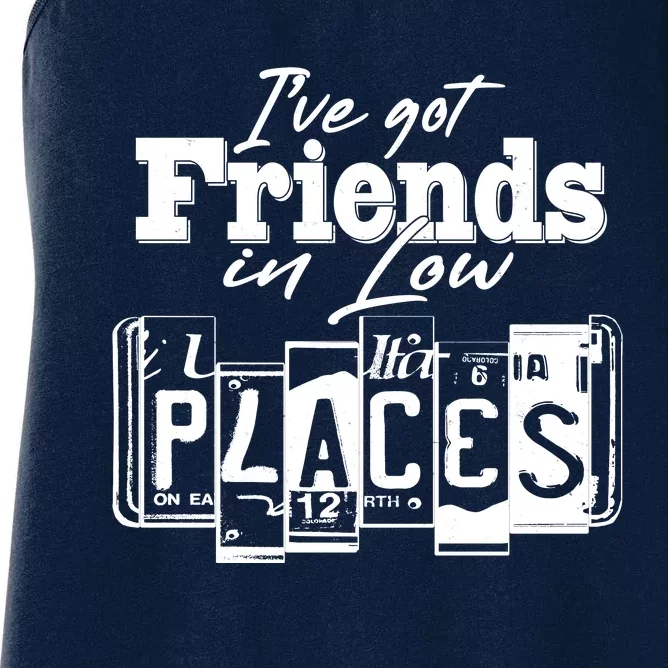 I've Got Friend In Low Places Travel Lover Women's Racerback Tank