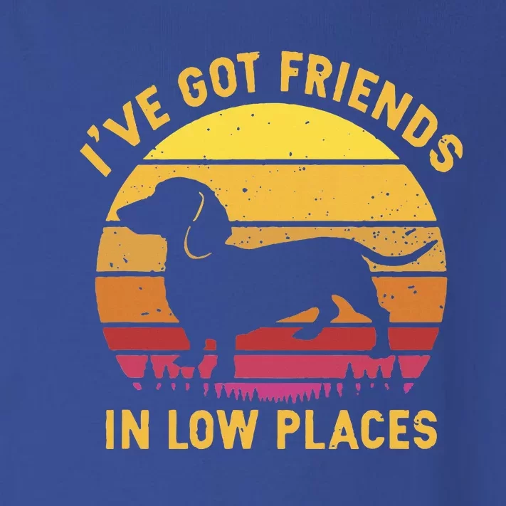 IVe Got Friends In Low Places Funny Dachshund Toddler Long Sleeve Shirt