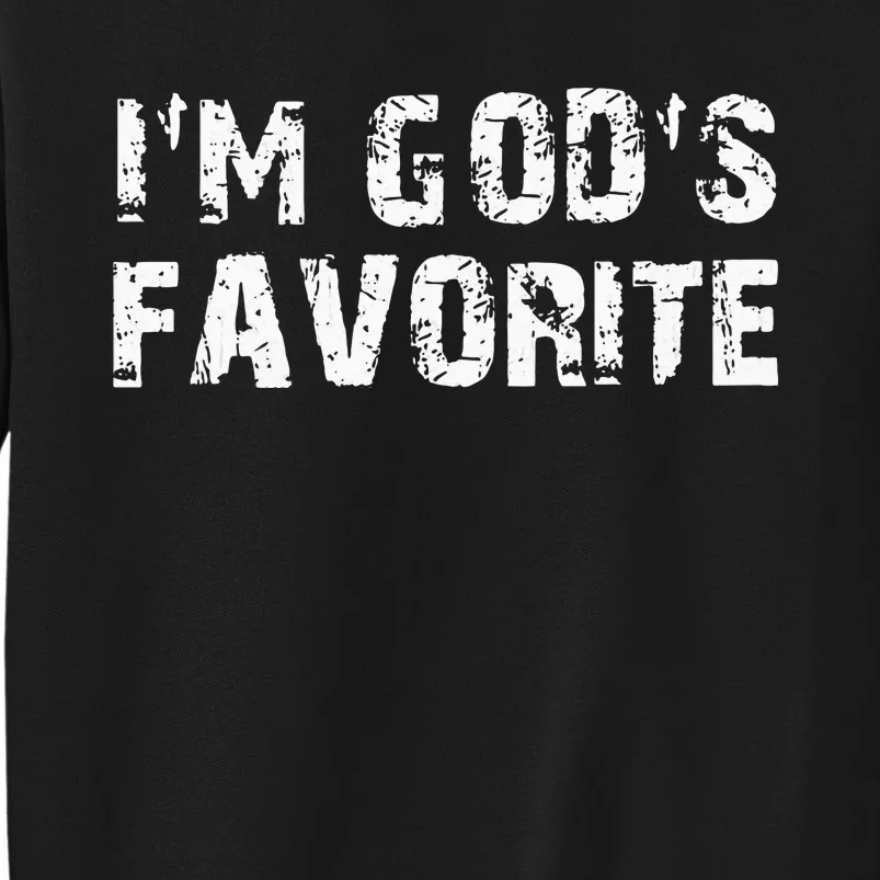 IM GodS Favorite Christian Religious Sweatshirt