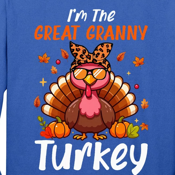 IM Great Granny Turkey Thanksgiving Proud Women Family Tall Long Sleeve T-Shirt