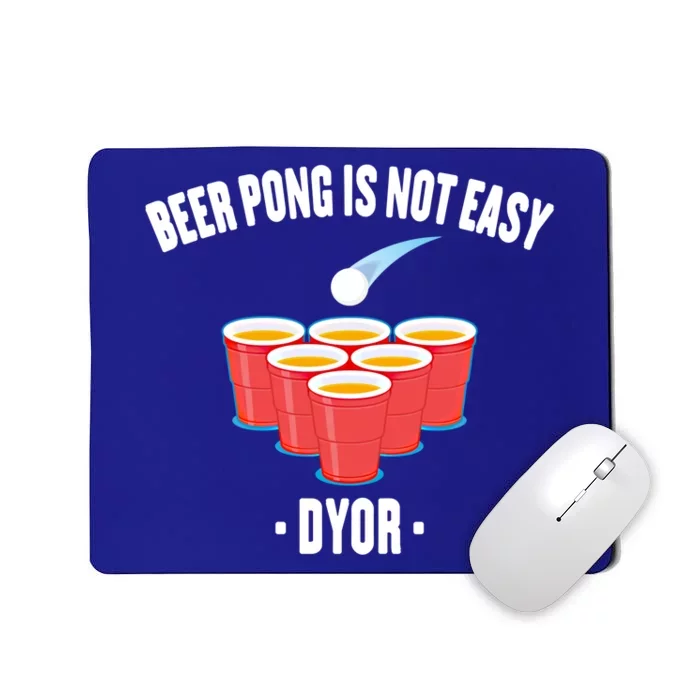 Ing Game Gift Beer Pong Is Not Easy Dyor Gift Party Games Meaningful Gift Mousepad