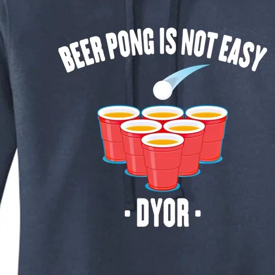 Ing Game Gift Beer Pong Is Not Easy Dyor Gift Party Games Meaningful Gift Women's Pullover Hoodie