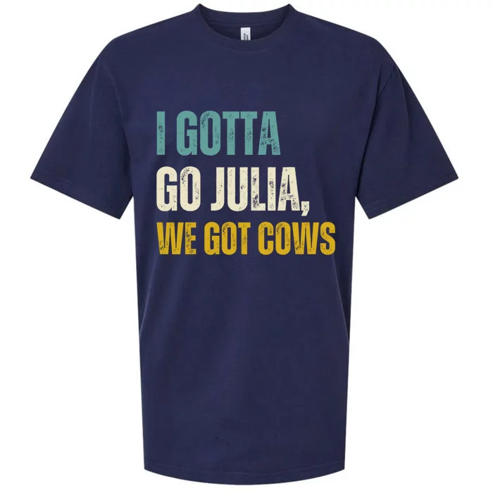 I Gotta Go Julia We Got Cows Sueded Cloud Jersey T-Shirt