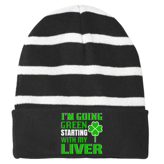 I'm Going Green Starting With My Liver Striped Beanie with Solid Band