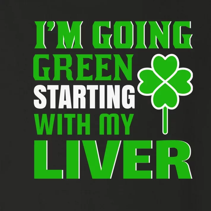 I'm Going Green Starting With My Liver Toddler Long Sleeve Shirt