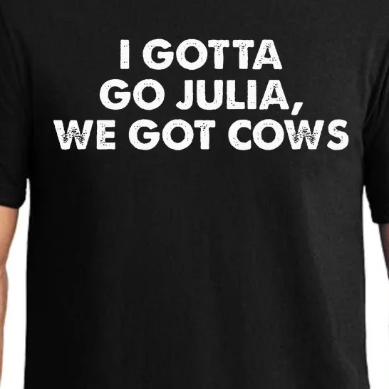 I Gotta Go Julia We Got Cows Apparel Pajama Set