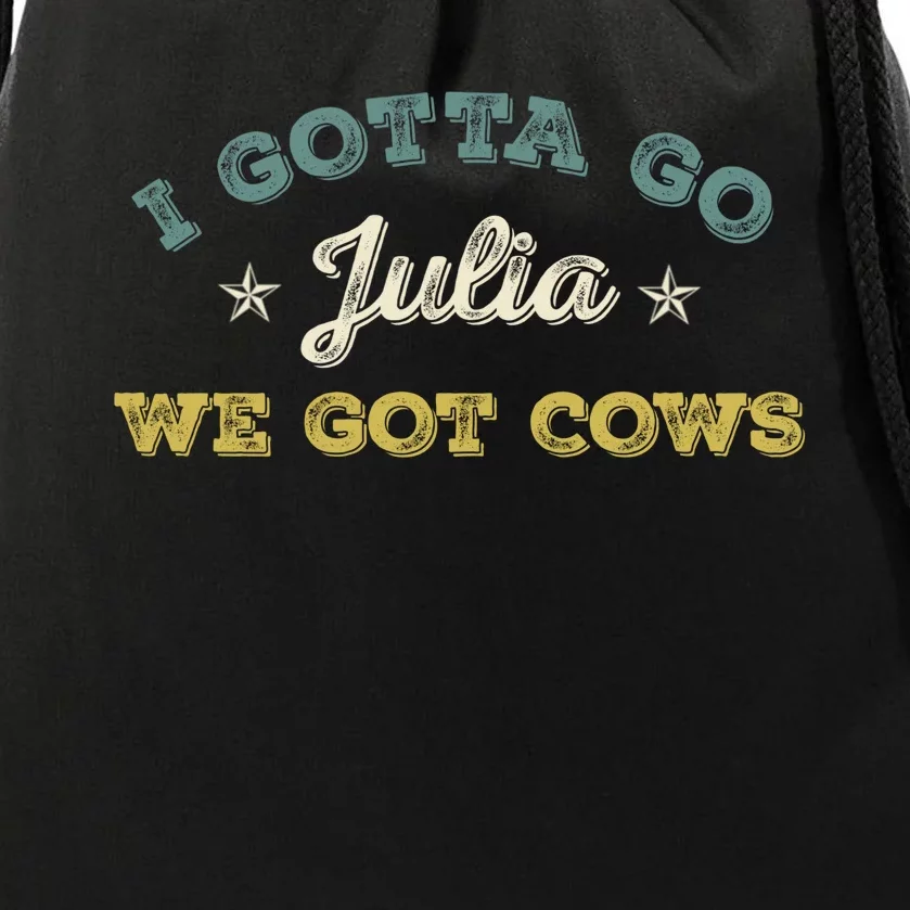 I Gotta Go Julia We Got Cows Vintage Drawstring Bag