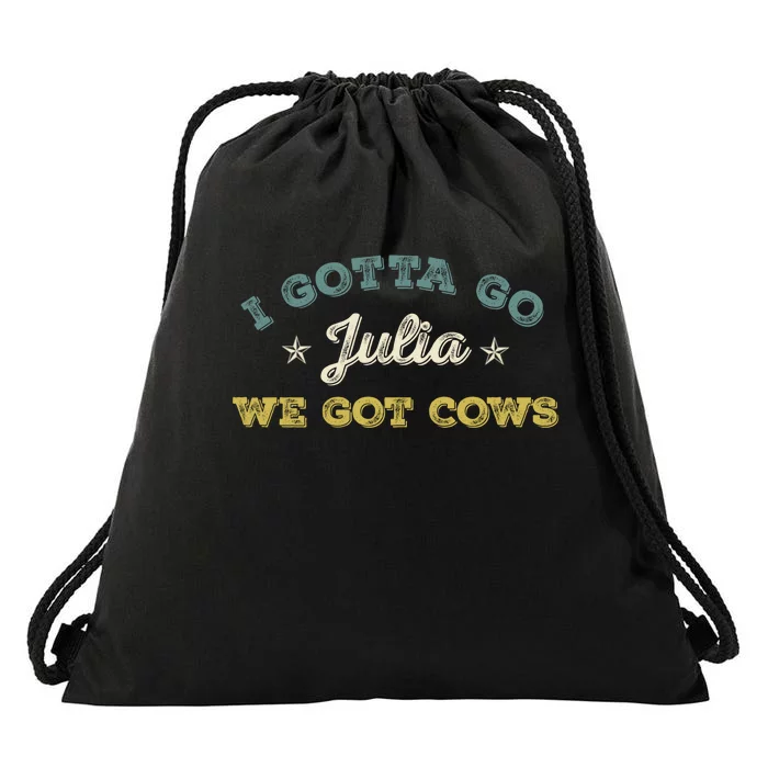 I Gotta Go Julia We Got Cows Vintage Drawstring Bag