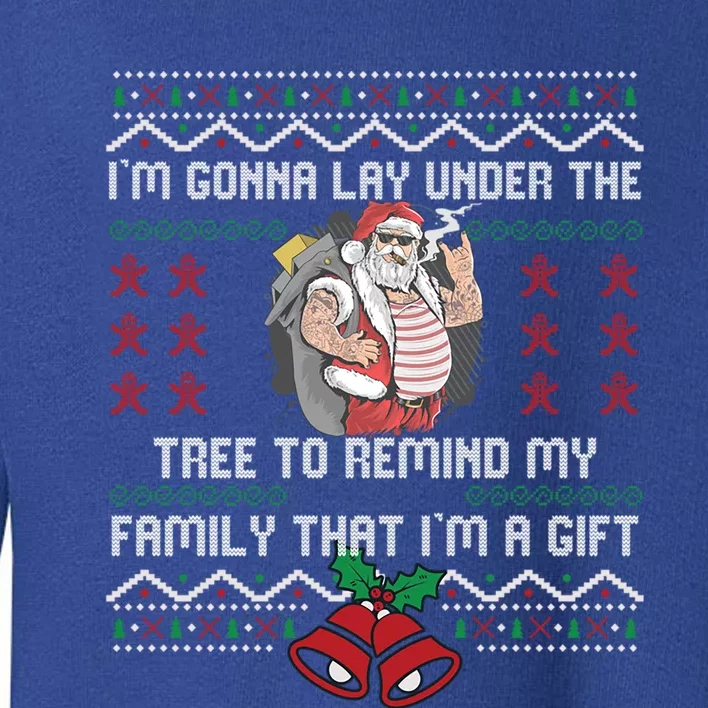 Im Gonna Go Lay Under The Tree To Remind My Family That Gift Toddler Sweatshirt