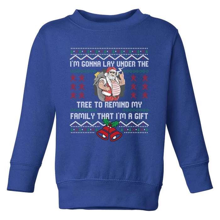 Im Gonna Go Lay Under The Tree To Remind My Family That Gift Toddler Sweatshirt