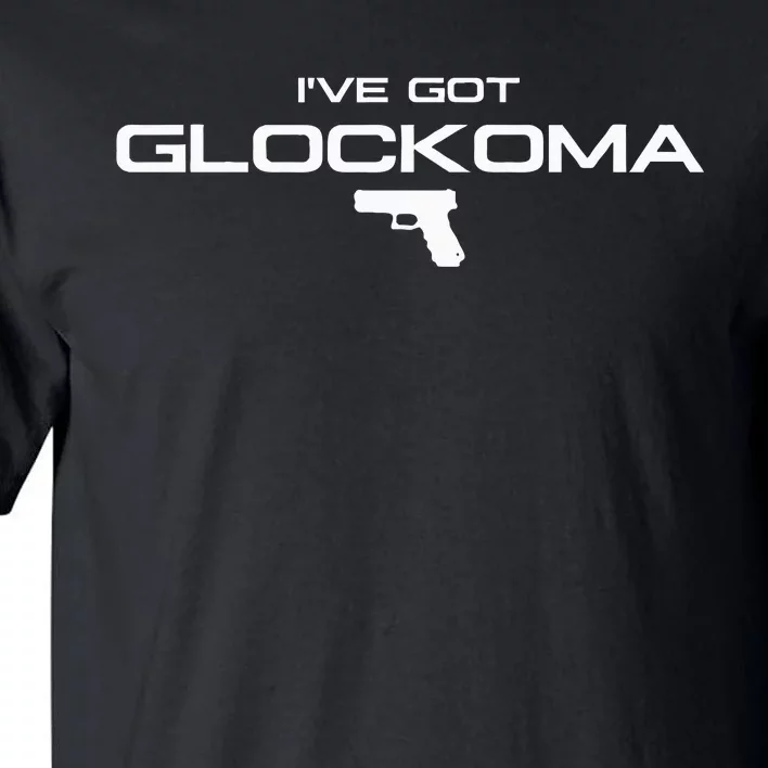 IVe Got Glockoma Tall T-Shirt