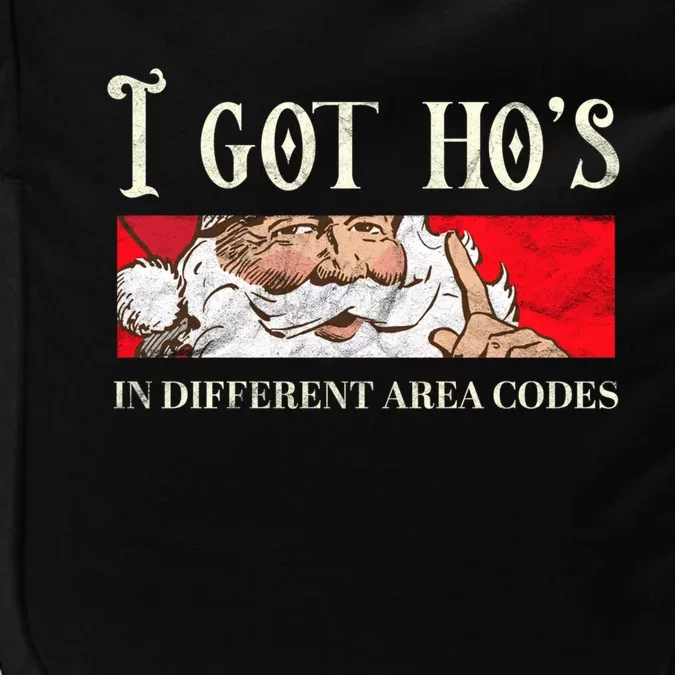 I Got Hos In Different Area Codes Christmas Gift Santa Claus Meaningful Gift Impact Tech Backpack