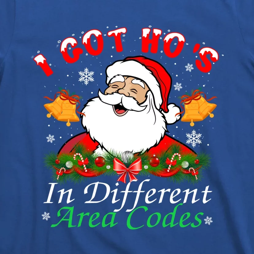 I Got Hos In Different Area Codes Santa Christmas Funny Gift T-Shirt