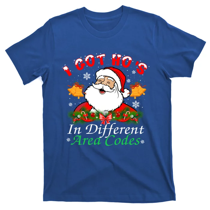 I Got Hos In Different Area Codes Santa Christmas Funny Gift T-Shirt