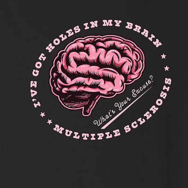 IVe Got Holes In My Brain Ms Multiple Sclerosis Awareness Toddler Long Sleeve Shirt