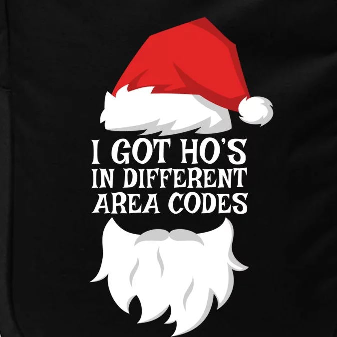 I Got Ho's In Different Area Codes Gift Christmas Cool Gift Impact Tech Backpack