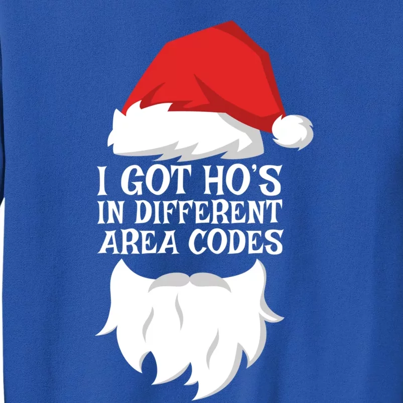 I Got Ho's In Different Area Codes Gift Christmas Cool Gift Tall Sweatshirt