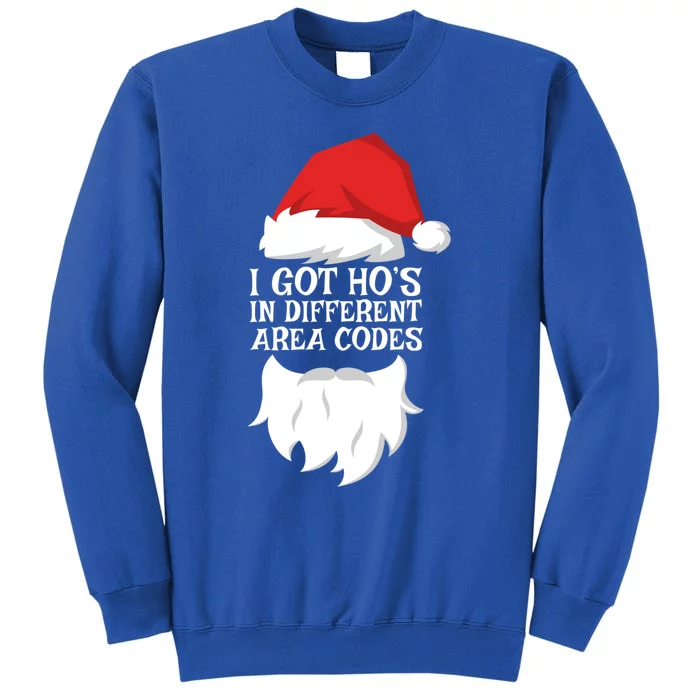 I Got Ho's In Different Area Codes Gift Christmas Cool Gift Tall Sweatshirt