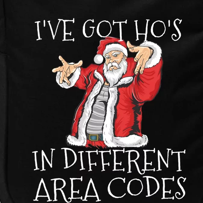 Ive Got Hos In Different Area Codes Santa Christmas Gift Impact Tech Backpack