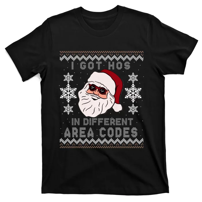 I Got Hos In Different Area Codes Funny Christmas Sweater T-Shirt