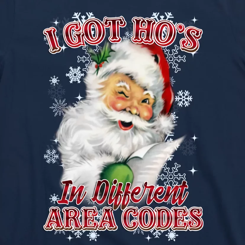 I Got Hos In Different Area Codes Santa Christmas T-Shirt