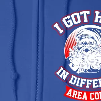 I Got Hos In Different Area Codes Christmas Gift Santa Full Zip Hoodie