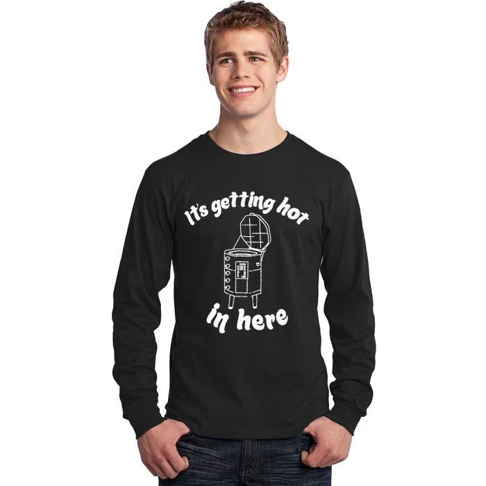 Its Getting Hot In Here Funny Kiln Ceramic Pun Art Teacher Tall Long Sleeve T-Shirt