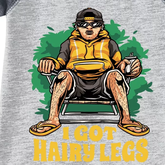 I Got Hairy Legs Infant Baby Jersey Bodysuit