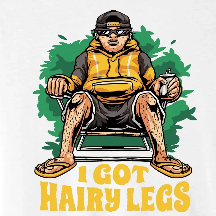 I Got Hairy Legs ChromaSoft Performance T-Shirt