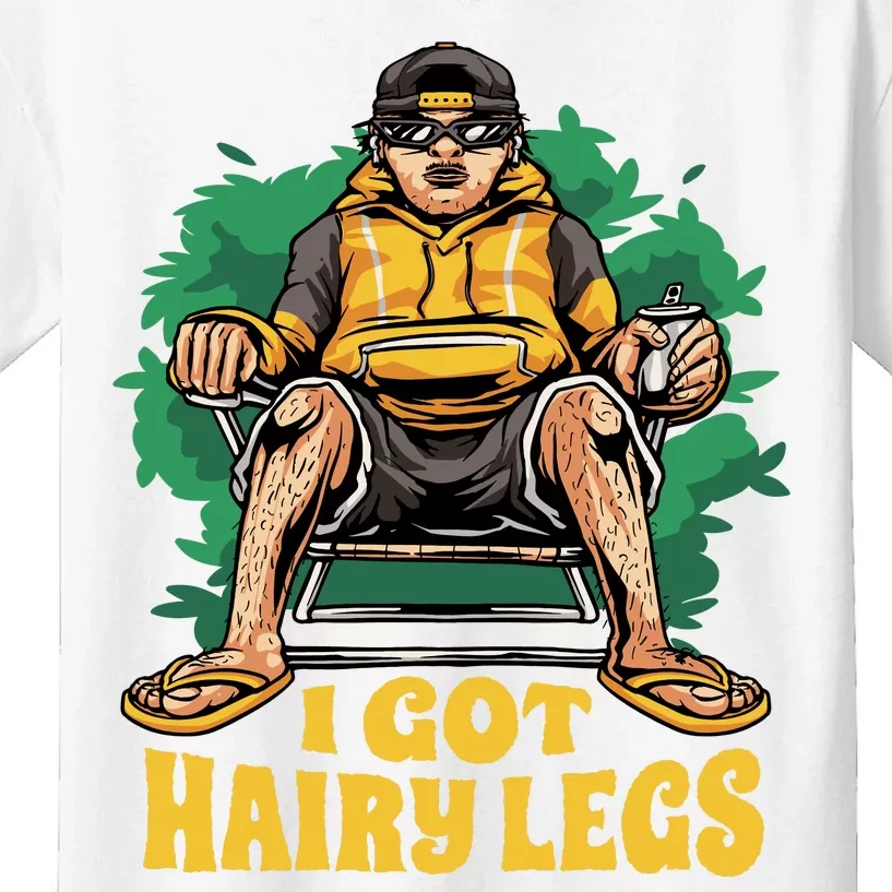 I Got Hairy Legs Kids T-Shirt