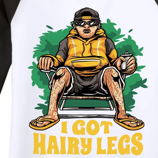 I Got Hairy Legs Women's Tri-Blend 3/4-Sleeve Raglan Shirt