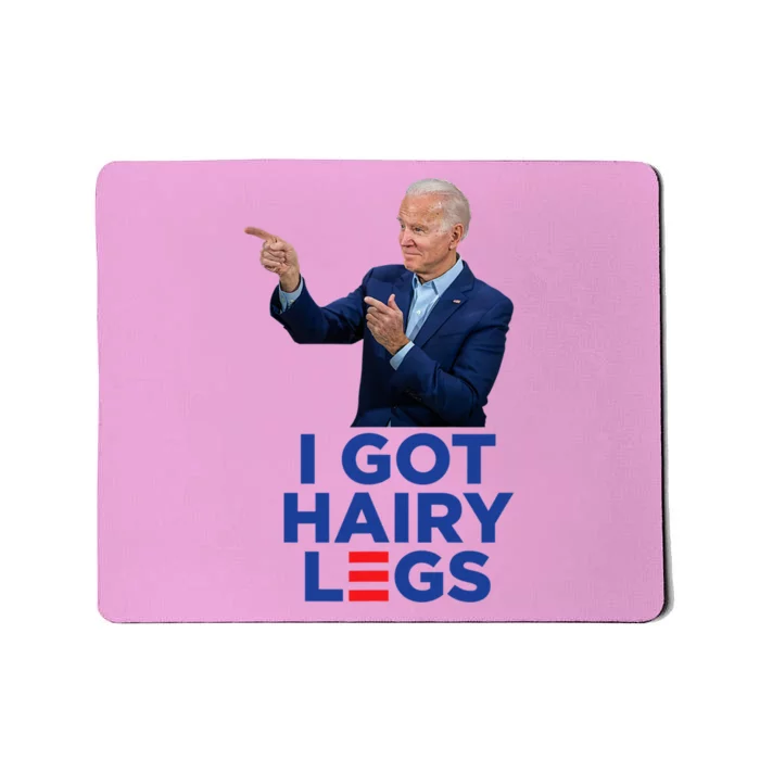 I Got Hairy Legs Funny Joe Biden Logo Parody Meme Mousepad