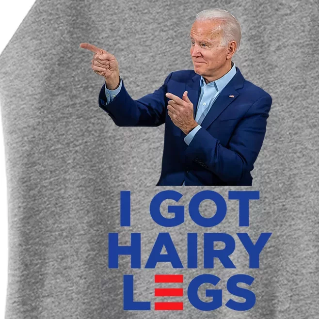 I Got Hairy Legs Funny Joe Biden Logo Parody Meme Women’s Perfect Tri Rocker Tank