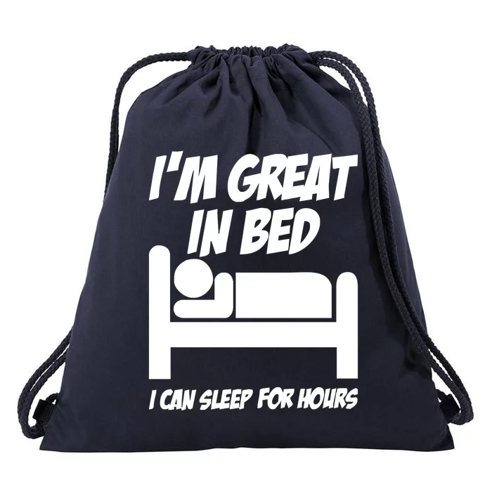 IM GREAT IN BED FUNNY Drawstring Bag