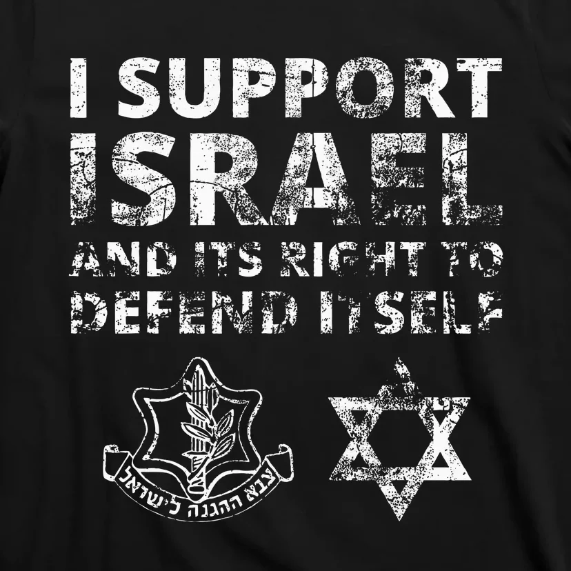 IDF Grunge I Support Israel and its Right to Defend Itself T-Shirt