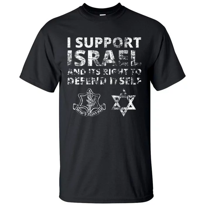 IDF Grunge I Support Israel and its Right to Defend Itself Tall T-Shirt