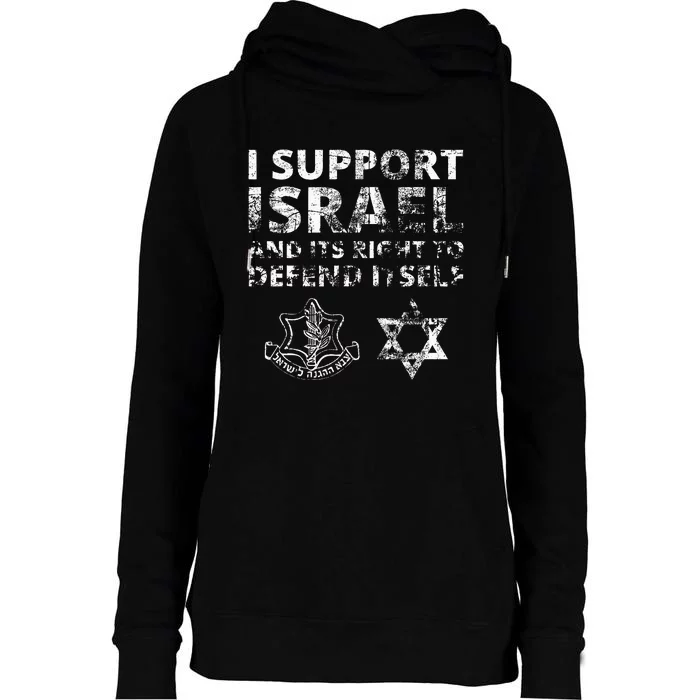 IDF Grunge I Support Israel and its Right to Defend Itself Womens Funnel Neck Pullover Hood