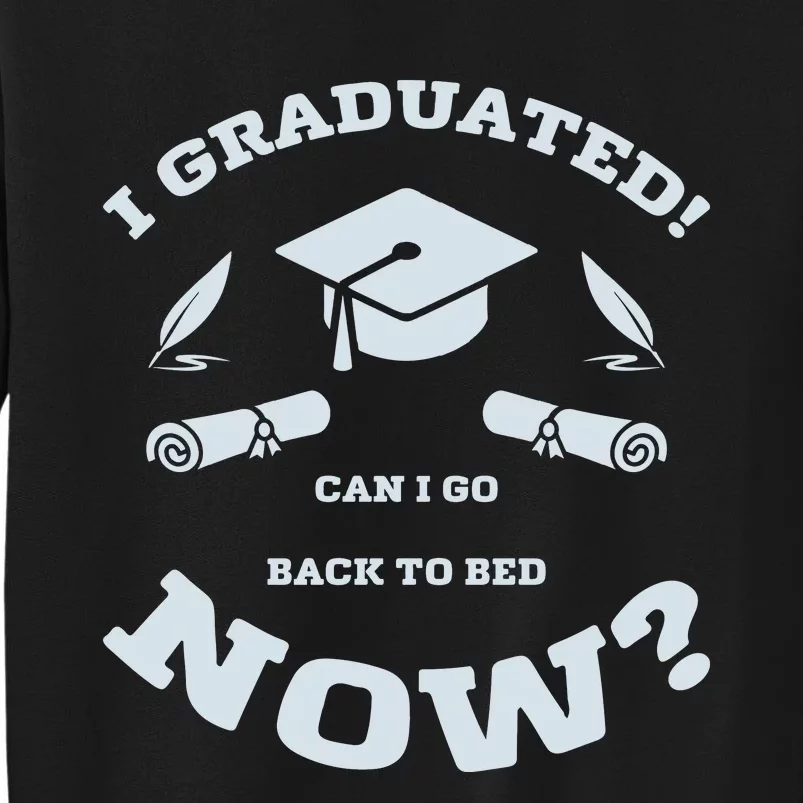 I GRADUATED Sweatshirt