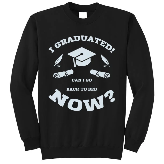 I GRADUATED Sweatshirt