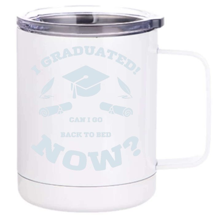 I GRADUATED Front & Back 12oz Stainless Steel Tumbler Cup