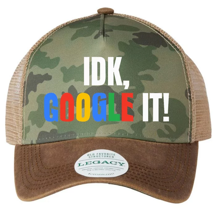 Idk Google It! Funny & Sarcastic Legacy Tie Dye Trucker Hat