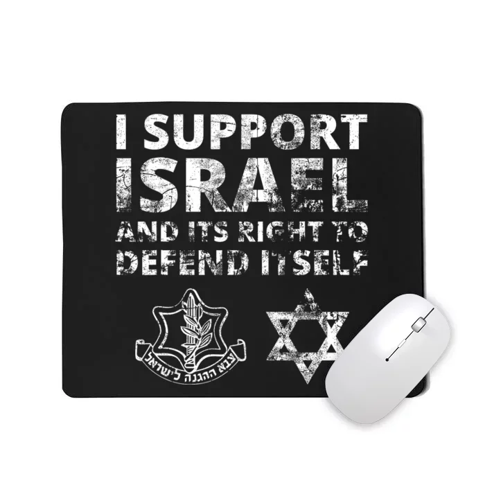 Idf Grunge I Support Israel And Its Right To Defend Itself Mousepad